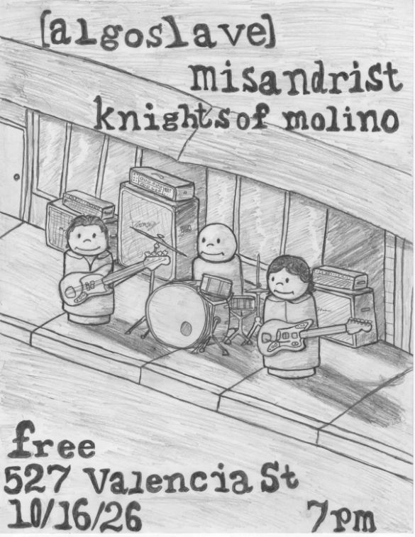 Misandrist, Algoslave & Knights of Molino — Free Street Show event flyer
